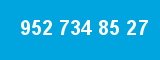 952 734 85 27
